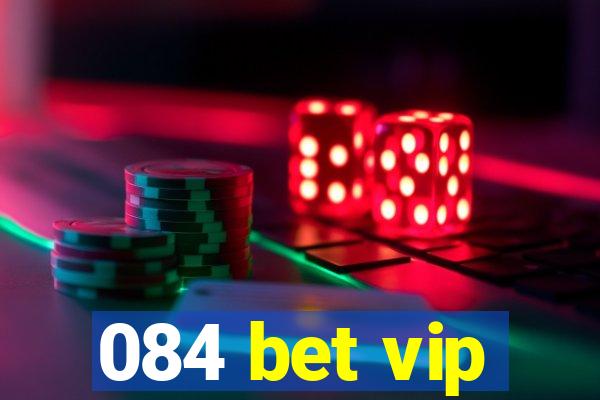 084 bet vip